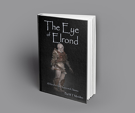 The Eye of Elrond - I wrote the novel and designed the cover